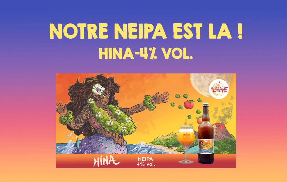 NOTRE NEIPA, HINA EST LA !